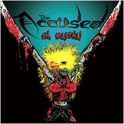 Accused- Oh, Martha! LP