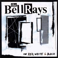 Show product details for Bellrays- The Red, White & Black LP (SALE PRICE!)