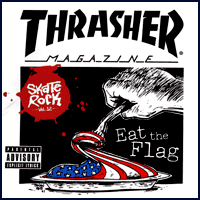 Show product details for Thrasher Magazine Presents Skate Rock Vol 12, Eat The Flag CD & DVD (Dualdisc)