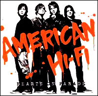 American Hi-Fi- Hearts On Parade CD (Sale price!)