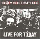 Show product details for Boy Sets Fire- Live For Today 10" (Sale price!)