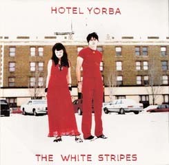 White Stripes- Hotel Yorba 7" (Record Store Day 2012 (Black Friday) Release!)