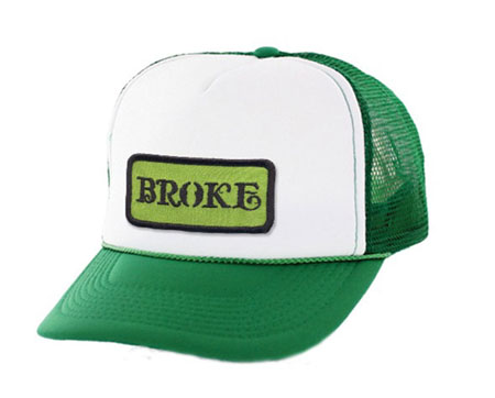Broke Again  trucker hat by Felon Clothing