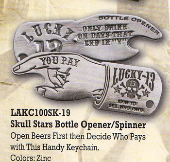 You Pay Bottle Opener / Key Chain Spinner  by Lucky 13