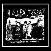 A Global Threat- What The Fuck Will Change cloth patch (cp595) (Sale price!)