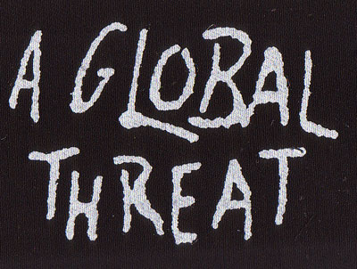 A Global Threat- Logo cloth patch (cp995)