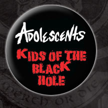 Adolescents- Kids Of The Black Hole pin (pin285)