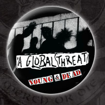 A Global Threat- Young & Dead pin (pin371) (Sale price!)