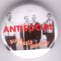 Anti Social- Battle Scarred Skinheads pin (pin547)