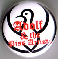 Adolf And The Piss Artists- Bird pin (pin962)