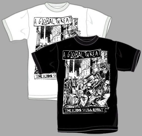 A Global Threat- The Kids Will Revolt shirt (Sale price!)