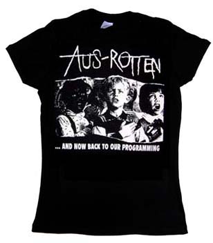Aus Rotten- And Now Back To Our Programming on a black girls shirt