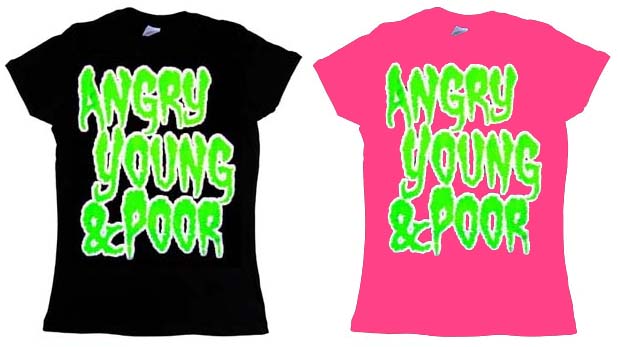 Angry Young And Poor- Green Logo on a fitted girls shirt
