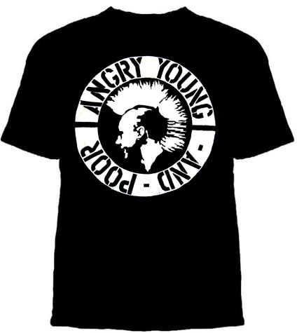 Angry Young And Poor- Mohawk Punk on a black shirt