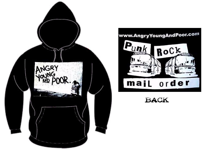 Show product details for Angry Young And Poor- Punks Not Dead on front, Punk Rock Mail Order on back on a black hooded sweatshirt