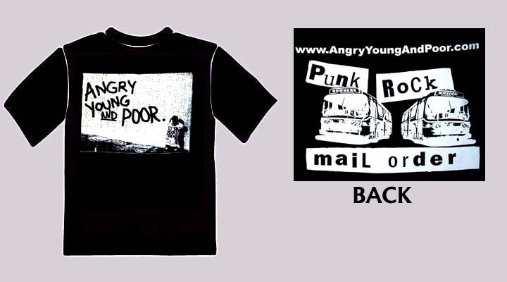 Show product details for Angry Young And Poor- Punks Not Dead on front, Punk Rock Mail Order on back on a black shirt