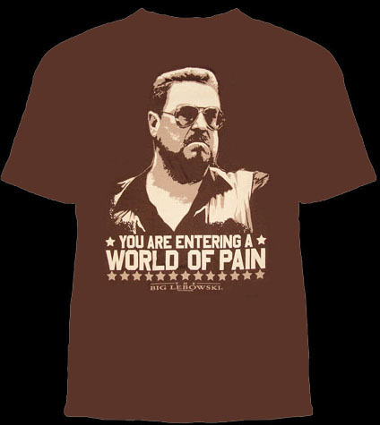 Big Lebowski- You Are Entering A World Of Pain on a brown guys slim fit shirt
