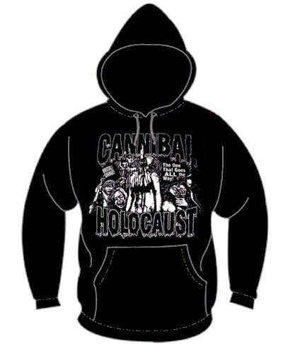 Cannibal Holocaust- The One That Goes ALL The Way! on a black hooded sweatshirt