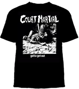 Court Martial- Gotta Get Out on a black shirt