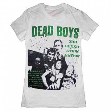 Dead Boys- 3rd Generation Nation on a white girls fitted shirt