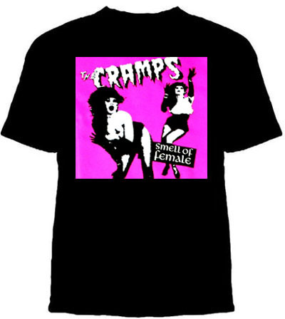 Cramps- Smell Of Female on a black shirt