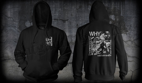 Discharge- Face on front, Why on back on a black hooded sweatshirt