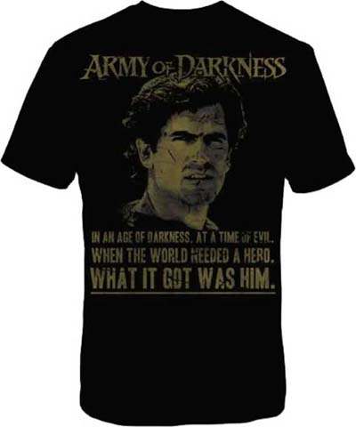 Army Of Darkness- In An Age Of Darkness... on a black shirt