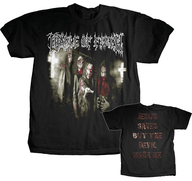 Cradle Of Filth- Band Pic on front, Jesus Saves on back on a black shirt