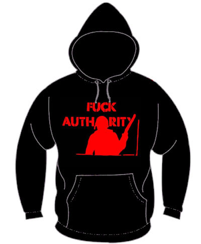 Fuck Authority on a black hooded sweatshirt
