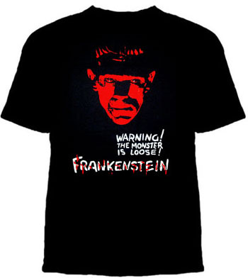 Frankenstein- Warning! The Monster Is Loose! on a black shirt (Sale price!)