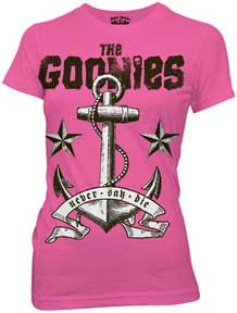 Goonies- Never Say Die on a pink girls fitted shirt (Sale price!)