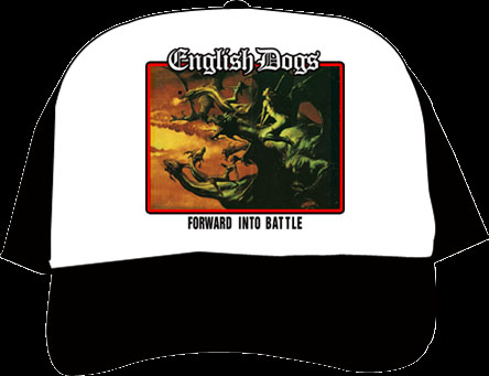 English Dogs- Forward Into Battle on a black/white trucker hat