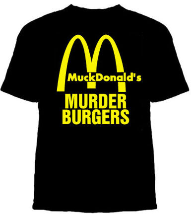 MuckDonalds Murder Burgers on a black shirt