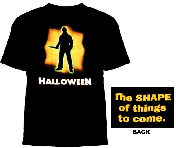 Halloween- Silhouette on front, The Shape Of Things To Come on back on a black shirt (Sale price!)