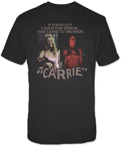 Carrie- If You've Got A Taste For Terror... on a black shirt