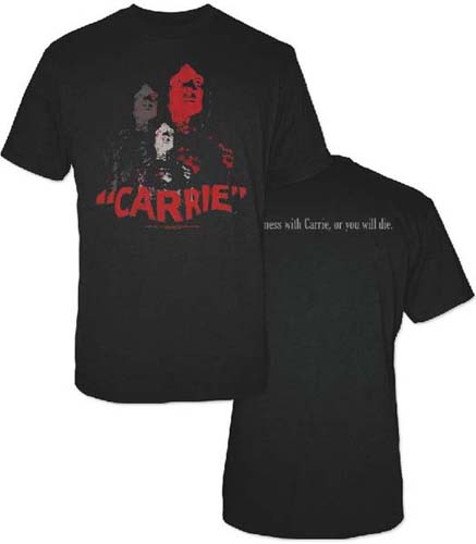 Carrie- Bloody Pic on front, Don't Mess With Carrie Or You Will Die on back on a black shirt