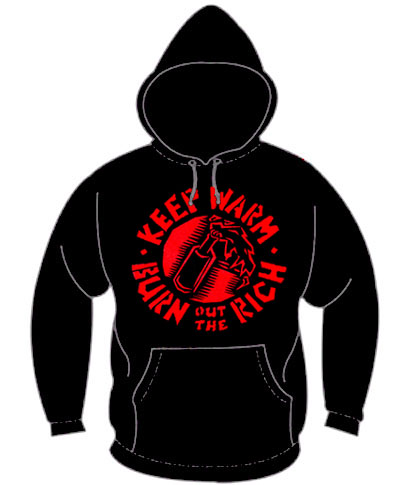 Keep Warm, Burn Out The Rich on a black hooded sweatshirt