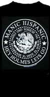 Manic Hispanic- Hey Holmes Let's Go (Ramones) on a black shirt (Sale price!)
