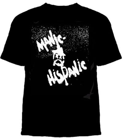 Manic Hispanic- Face on a black shirt (Sale price!)