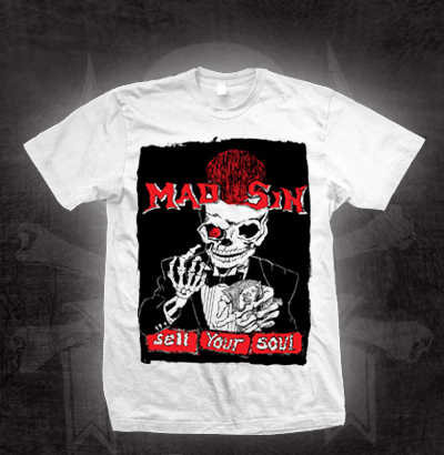 Mad Sin- Sell Your Soul on a white shirt (Sale price!)
