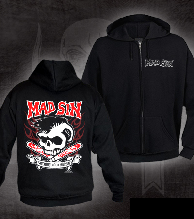 Mad Sin- Logo on front, Survival Of The Sickest on back on a black zip up hooded sweatshirt (Sale price!)
