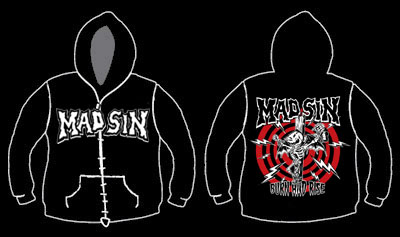 Mad Sin- Logo across front, Burn And Rise on back on a black zip up hooded sweatshirt