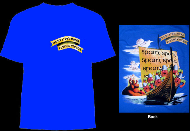 Monty Python- Logo on front, Spam on back on a blue shirt (Sale price!)