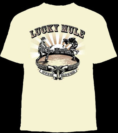 Lucky Mule Brand- Fast On The Draw, Quick On The Trigger on a natural colored shirt