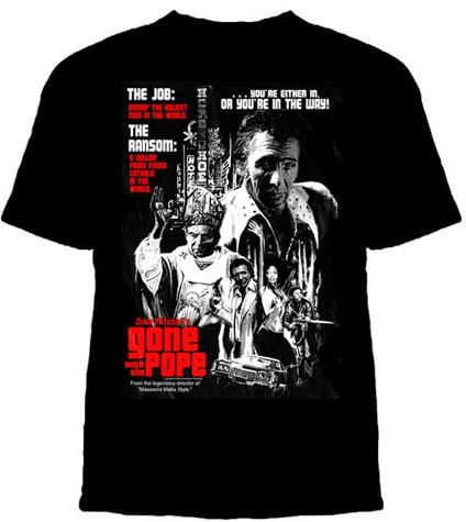 Gone With The Pope- Movie Poster on a black shirt