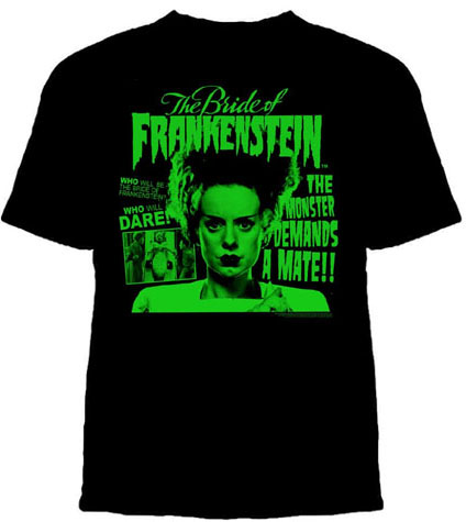 Bride Of Frankenstein- The Monster Demands A Mate! on a black shirt 