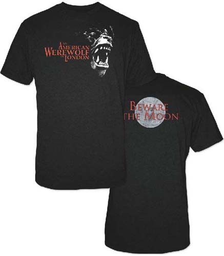 American Werewolf In London- Werewolf on front, Beware The Moon on back on a black shirt