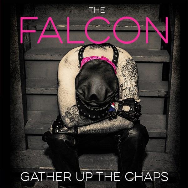 Falcon- Gather Up The Chaps LP