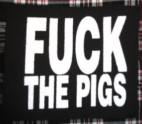 Fuck The Pigs cloth patch (cp349)