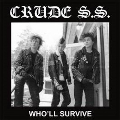 Crude SS- Who'll Survive LP